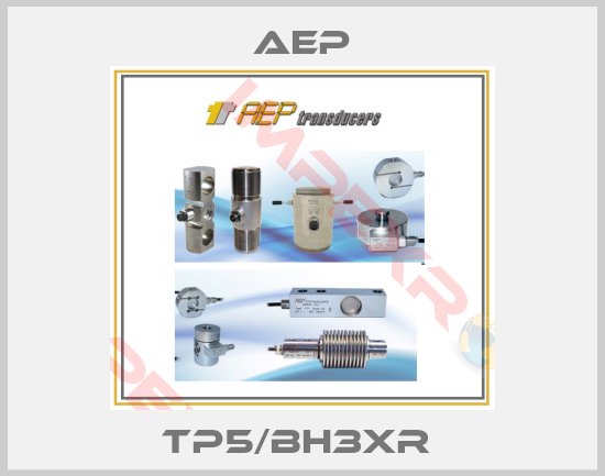 AEP-TP5/BH3XR 