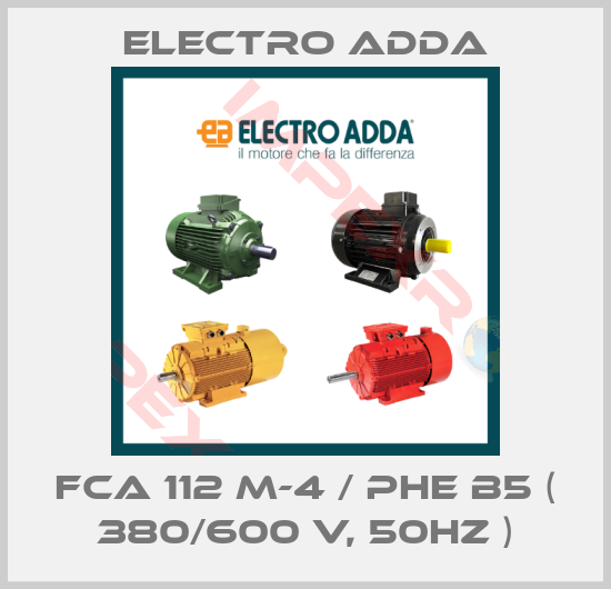 Electro Adda-FCA 112 M-4 / PHE B5 ( 380/600 V, 50Hz )