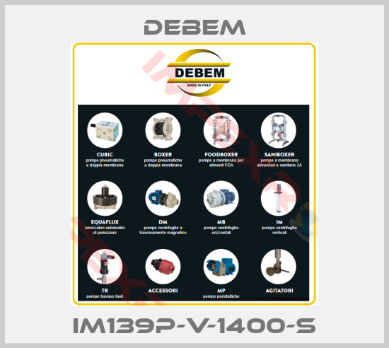 Debem-IM139P-V-1400-S