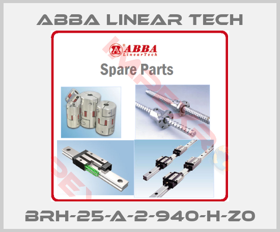 ABBA Linear Tech-BRH-25-A-2-940-H-Z0
