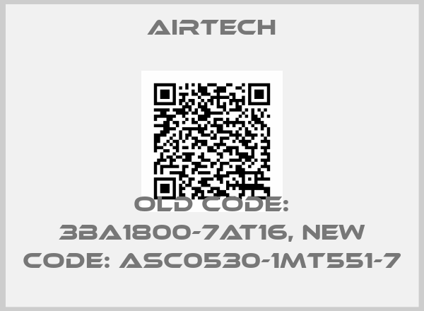 Airtech-old code: 3BA1800-7AT16, new code: ASC0530-1MT551-7