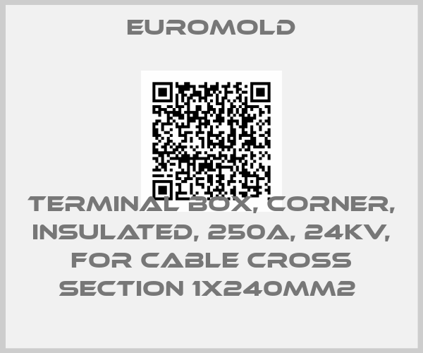 EUROMOLD-Terminal box, corner, insulated, 250A, 24kV, for cable cross section 1x240mm2 