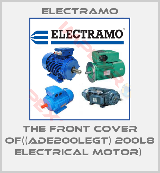 Electramo-THE FRONT COVER OF((ADE200LEGT) 200L8 ELECTRICAL MOTOR) 