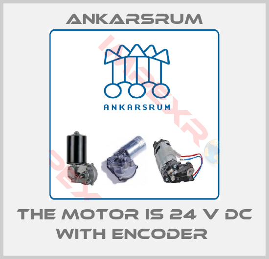 Ankarsrum-THE MOTOR IS 24 V DC WITH ENCODER 