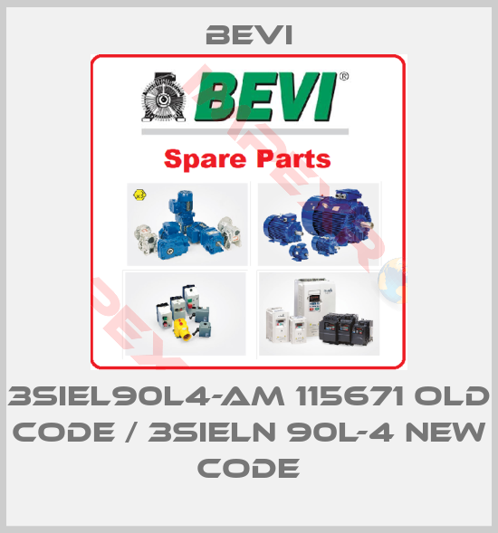 Bevi-3SIEL90L4-AM 115671 old code / 3SIELn 90L-4 new code