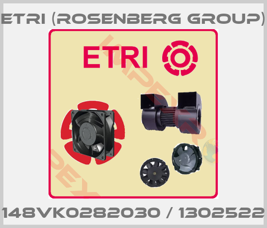 Etri (Rosenberg group)-148VK0282030 / 1302522