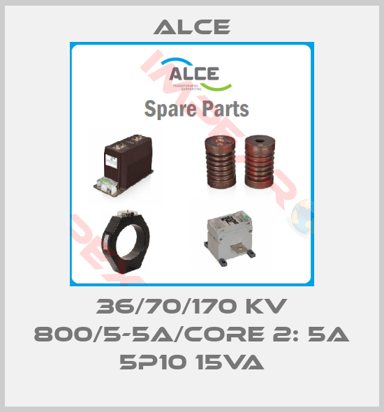 Alce-36/70/170 kV 800/5-5A/Core 2: 5A 5P10 15VA