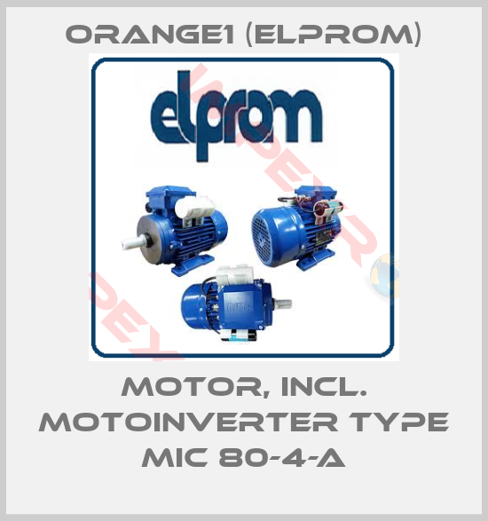 ORANGE1 (Elprom)-motor, incl. motoinverter type MIC 80-4-A