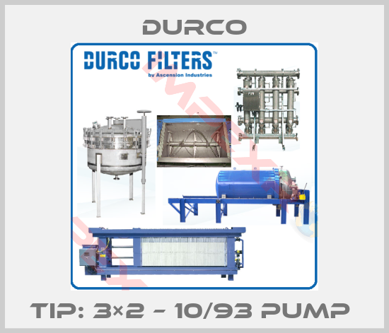 Durco-TIP: 3×2 – 10/93 PUMP 