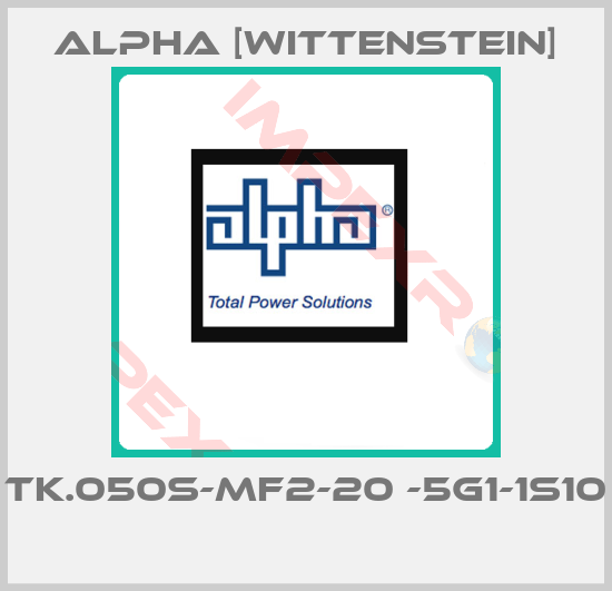 Alpha [Wittenstein]-TK.050S-MF2-20 -5G1-1S10 