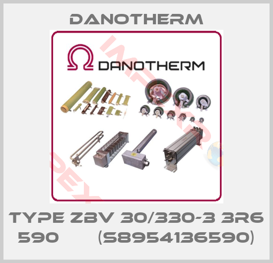 Danotherm-Type ZBV 30/330-3 3R6 590       (S8954136590)