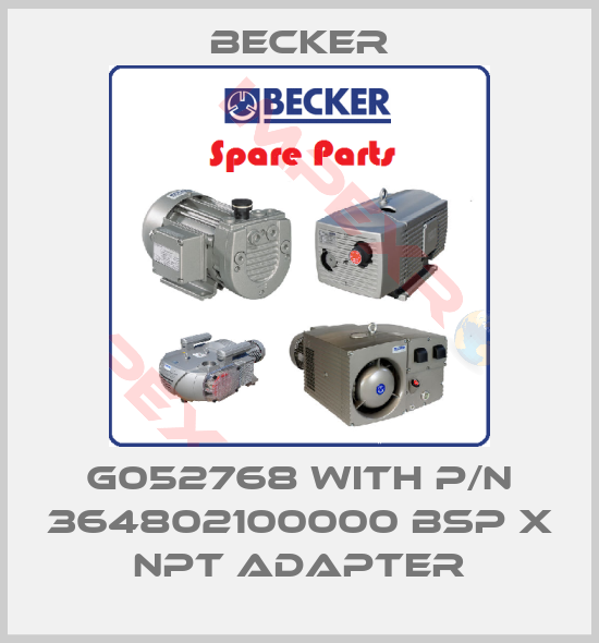 Becker-G052768 with p/n 364802100000 BSP x NPT Adapter