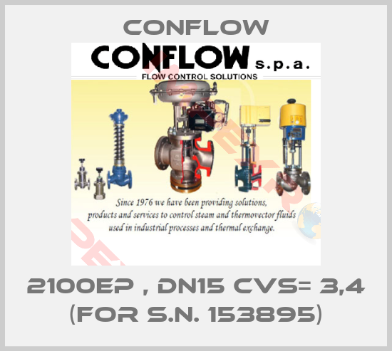 CONFLOW-2100EP , DN15 CVS= 3,4 (for S.N. 153895)