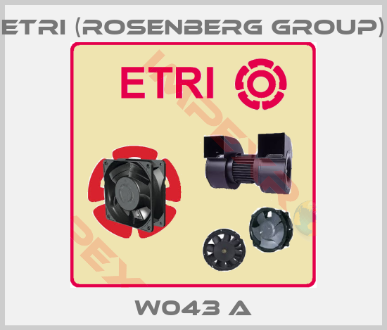 Etri (Rosenberg group)-W043 A