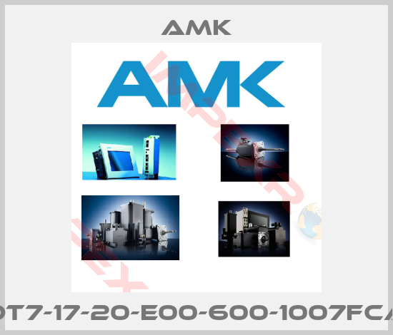 AMK-DT7-17-20-E00-600-1007FCA