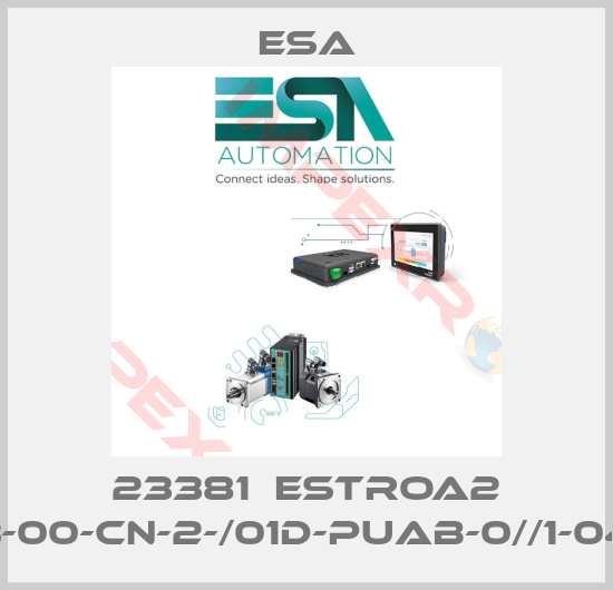 Esa-23381  ESTROA2 S-02-03-00-CN-2-/01D-PUAB-0//1-04E-//T////