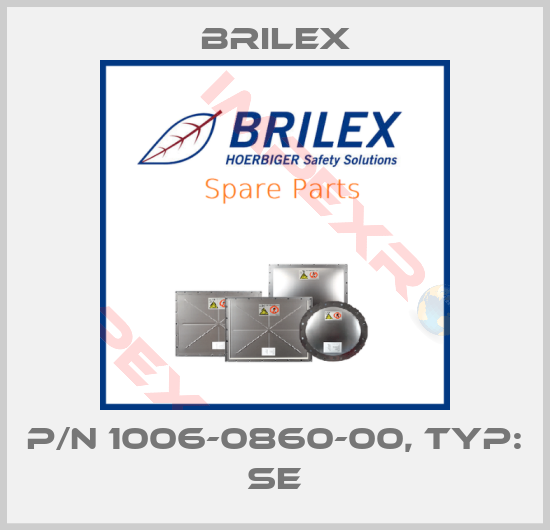 Brilex-p/n 1006-0860-00, Typ: SE