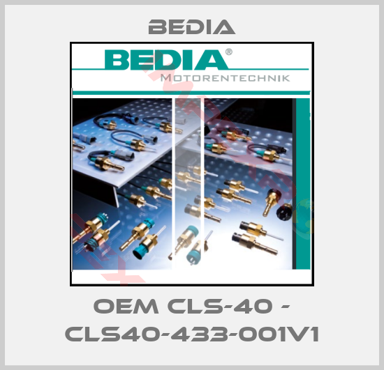 Bedia-OEM CLS-40 - CLS40-433-001V1
