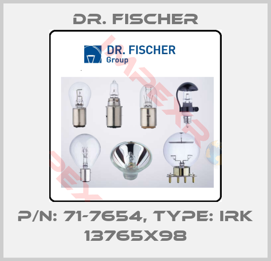 Dr. Fischer-P/N: 71-7654, Type: IRK 13765x98