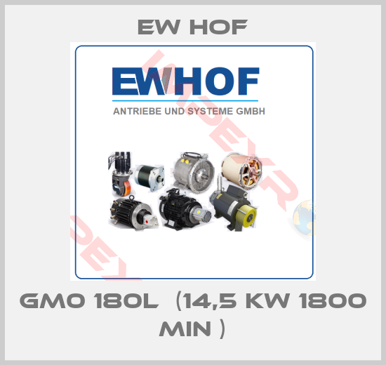 Ew Hof-GM0 180L  (14,5 kW 1800 min )