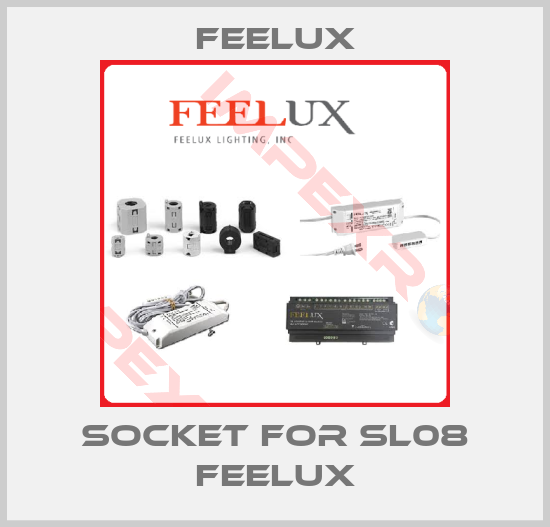 Feelux-socket for SL08 Feelux