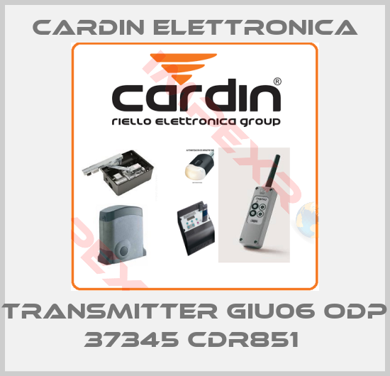 Cardin Elettronica-TRANSMITTER GIU06 ODP 37345 CDR851 