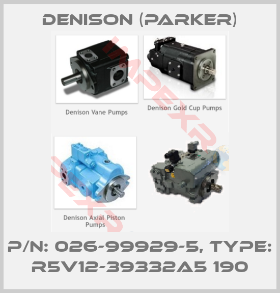 Denison (Parker)-P/N: 026-99929-5, Type: R5V12-39332A5 190