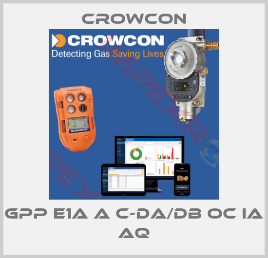 Crowcon-GPP E1A A C-DA/DB OC IA AQ