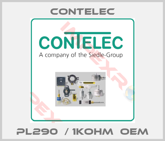 Contelec-PL290  / 1kOhm  OEM