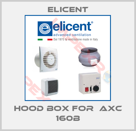 Elicent-hood box for  AXC 160B