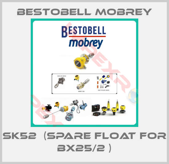 Bestobell Mobrey-SK52  (spare float for BX25/2 )