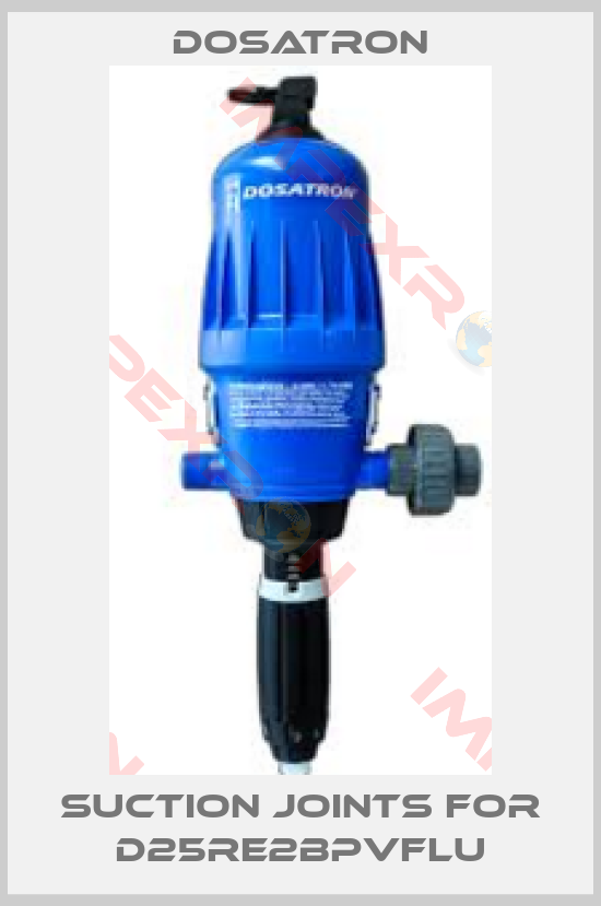 Dosatron-Suction joints for D25RE2BPVFLU