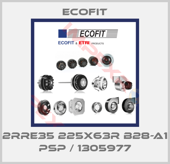 Ecofit-2RRE35 225x63R B28-A1 pSP / 1305977