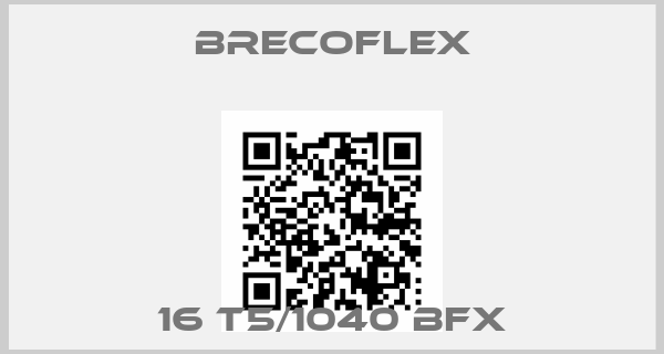 Brecoflex-16 T5/1040 BFX