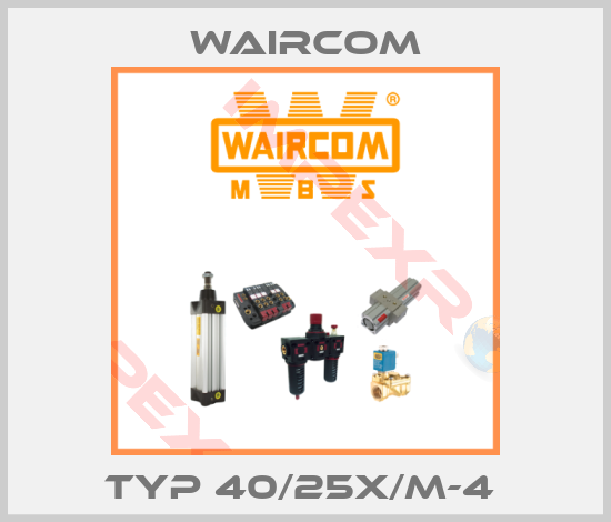 Waircom-TYP 40/25X/M-4 