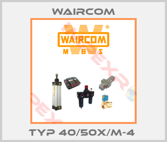 Waircom-TYP 40/50X/M-4 