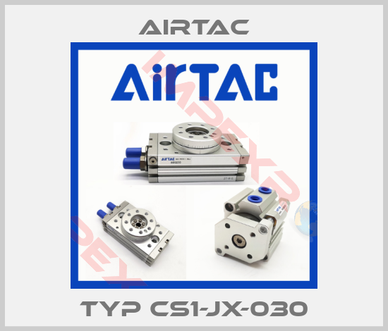 Airtac-TYP CS1-JX-030