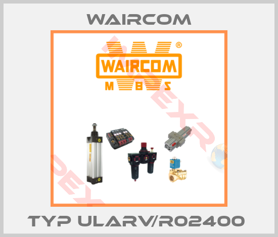 Waircom-TYP ULARV/R02400 