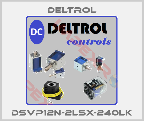 DELTROL-DSVP12N-2LSX-240LK