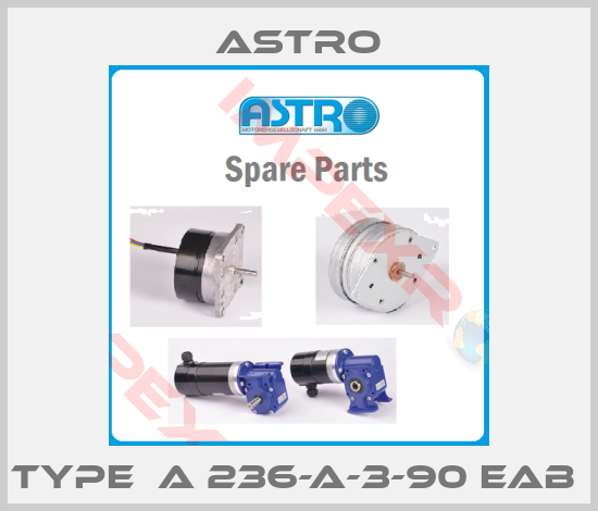 Astro-TYPE  A 236-A-3-90 EAB 