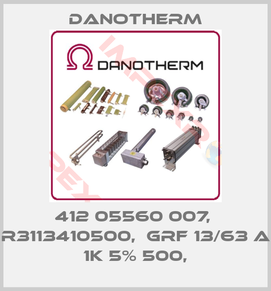 Danotherm-412 05560 007,  R3113410500,  GRF 13/63 A 1K 5% 500,