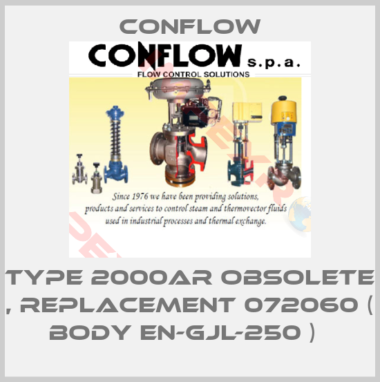 CONFLOW-TYPE 2000AR obsolete , replacement 072060 ( BODY EN-GJL-250 )  