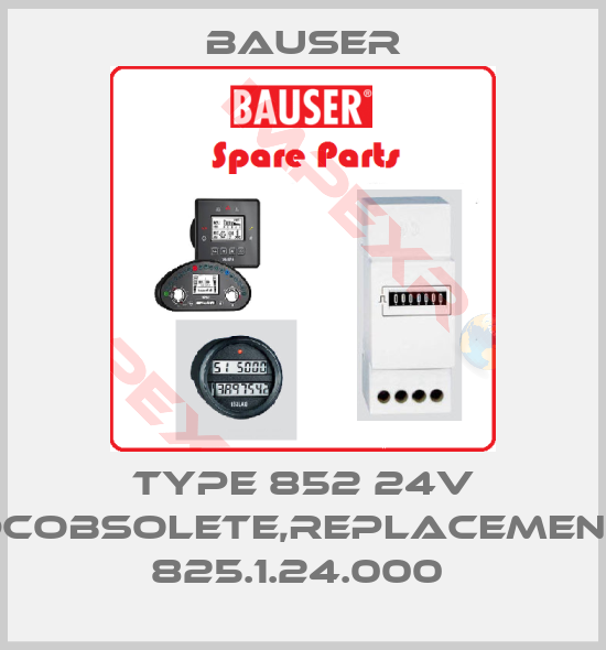 Bauser-Type 852 24V DCobsolete,replacement 825.1.24.000 