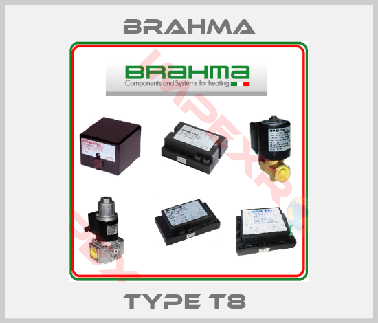 Brahma-TYPE T8 