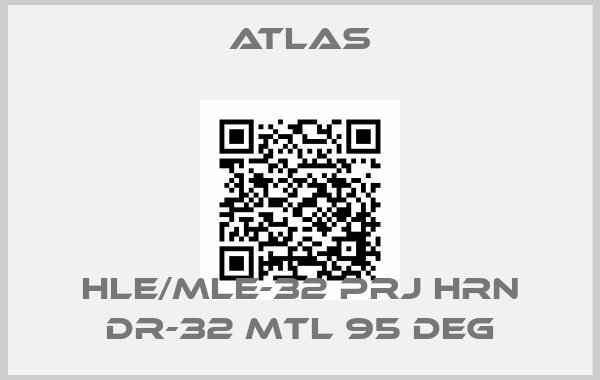 Atlas-HLE/MLE-32 PRJ HRN DR-32 MTL 95 DEG