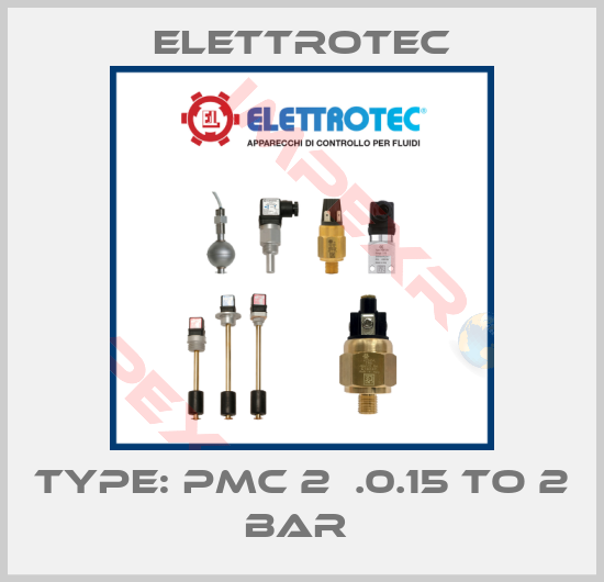 Elettrotec-TYPE: PMC 2  .0.15 TO 2 BAR 