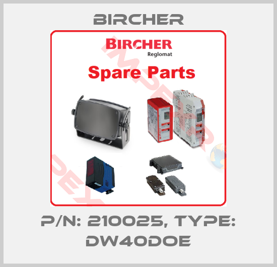 Bircher-P/N: 210025, Type: DW40DOE