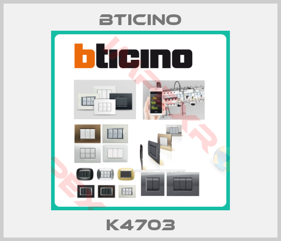 Bticino-K4703