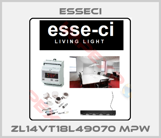 Esseci-ZL14VT18L49070 MPW