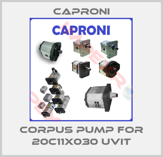 Caproni-corpus pump for 20C11X030 UVIT
